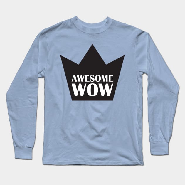 Awesome. WOW. Long Sleeve T-Shirt by Zap Studios